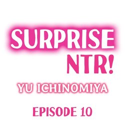 [Ichinomiya Yuu] Surprise NTR! Ch. 10-12 [English]