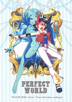 (Sennen Battle Phase 9) [Layer By Layer (Various)] Perfect World (Yu-Gi-Oh! ZEXAL)