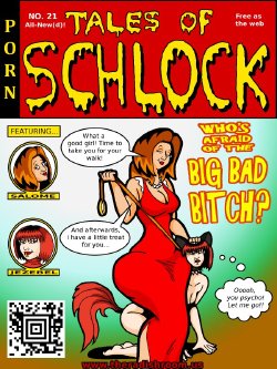 [Rampant404] Tales of Schlock #21: Who's Afraid of the Big Bad Bitch?