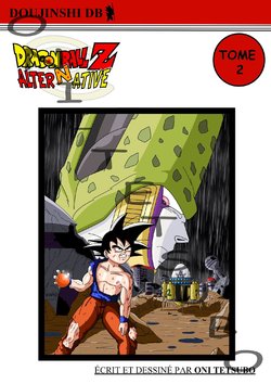 DRAGON BALL Z ALTERNATIVE TOME 2(Creador:Oni Tetsubo)