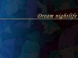 [CHANCE_MAKER] Dream nightlife (Darkstalkers)