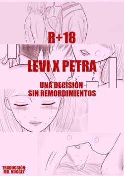 Rivetra Doujinshi Levi x Petra "UNA DECISIÓN SIN REMORDIMIENTOS"