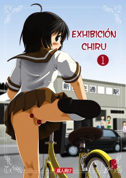 [Chimee House (Takapi)] Chiru Roshutsu 1 | Exhibición Chiru 1 [Spanish] [Keta-I no Fansub] [Digital]