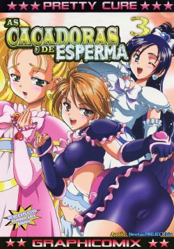 (CR37) [Kuroyuki (Kakyouin Chiroru)] Milk Hunters 3 (Futari wa Precure) [Portuguese-BR] [GraphiComix]