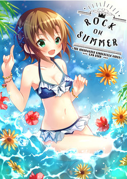 [rocomani (Manatsu Roco)] Rock on Summer (THE IDOLM@STER CINDERELLA GIRLS) [Digital]