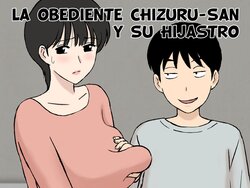 [Urakan] Juujun Mama no Chizuru-san to Otto no Tsurego - The Obedient Chizuru-san And Her Stepchild (Spanish)