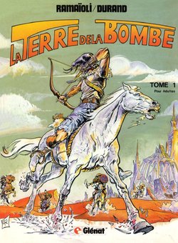 [Ramaioli & Durand] The World of the Bomb T1 (Sci-Fi) / La Terre de la Bombe T1 [French]