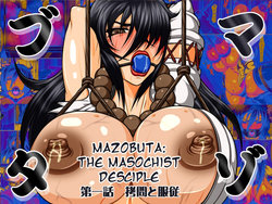 [Bergamot] Masobuta Daiichiwa - Goumon to Fukujuu | Mazobuta: The Masochist Disciple (Shijou Saikyou no Deshi Kenichi) [English] [PervyLyra]