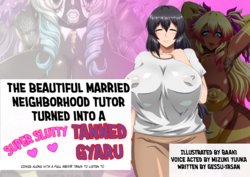 [Baaki] Hitodzuma Bitch Ochi | The Beautiful Married Neighborhood Tutor Turned Into A Super Slutty Tanned Gyaru (VOICE INCLUDED) [ENGLISH][KuroNoOu]