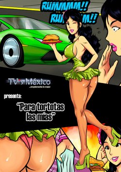 [Travestís México] Para Tortotas las Mías