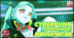 [Rankerhen] Cyberpunk Edgerunners Rebecca footjob