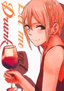 (C96) [Bukkake Unajuu (Miso Unagi)] Let me get Drunk (THE IDOLM@STER CINDERELLA GIRLS)