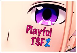 [Shiyin][TSF] Playful TSF 2 - Weird Girl