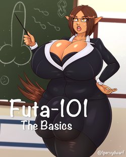 [A Pervy Dwarf] Futa-101 – The Basics