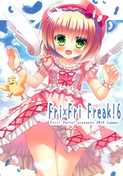 (C86) [Frill Party! (Rokudou Itsuki)] Fri×Fri Freak!6