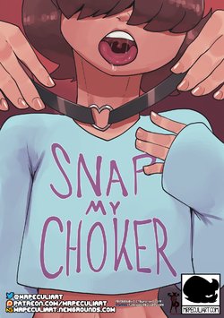 [Peculiart] Snap My Choker | Порви Мой Чокер