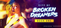 [PhillyGames] City of Broken Dreamers [Chapter 7]