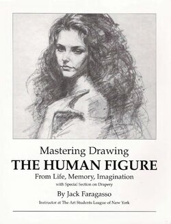 Mastering Drawing the Human Figure: From Life, Memory and Imagination