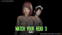 Watch your head 3