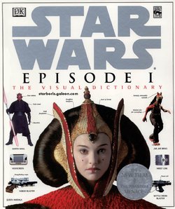 Star Wars Episode I – The Phantom Menace – The Visual Dictionary