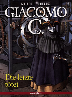 [Dufaux, Griffo] Giacomo C - 09 - Die letzte tötet [German]