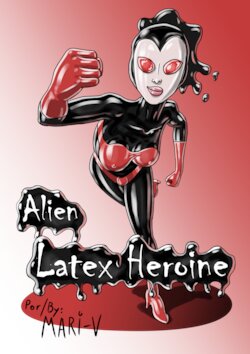 (Mari-V) Alien latex heroine - english (ongoing)