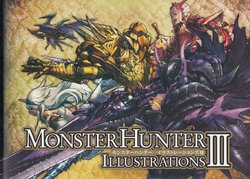 Monster Hunter Illustrations Vol. 3