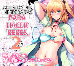 [Takumiya (Goban)] Ikinari Kozukuri Katsudou 2 | Actividades Inesperadas Para Hacer Bebés 2 [Spanish] [EromegameTT y K.A. Works] [Digital]