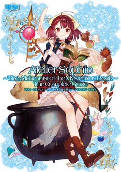 Atelier Sophie ~ The Alchemist Of The Mysterious Book~ The Complete Guide