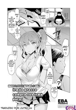 [EBA] Kimoani, Bitch Imouto o Kau. | irmão grosso compra sua irmã puta (COMIC Grape Vol.10) [Portuguese-BR] {Kitty Hentai}