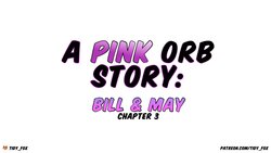 [Tidy Fox] A Pink Orb Story: Bill and May - Chapter 3