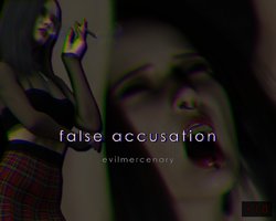 [Evilmercenary] False Accusation (on going)