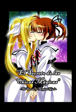 (C78) [Ameiro (Nanashiki)] Mahou Shoujo no Himegoto | El Secreto de las Chicas Mágicas -The Secret of Magical Girls- (Mahou Shoujo Lyrical Nanoha) [Spanish] [Lo Mejor Del Yuri]