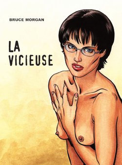 [Bruce Morgan] La Vicieuse [English]