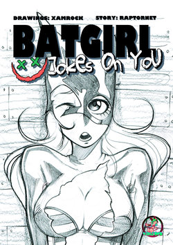 [Xamrock] Batgirl: Jokes on You (Batman) [WIP]