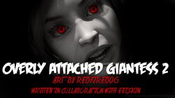 [Redfiredog] Overly Attached Giantess 2