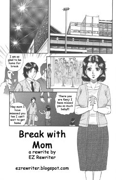 Break with Mom [English] [Rewrite] [EZ Rewriter]