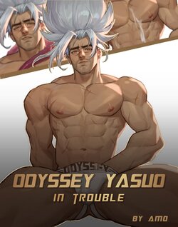 [Amo] Odyssey Yasuo in Trouble (League of Legends)