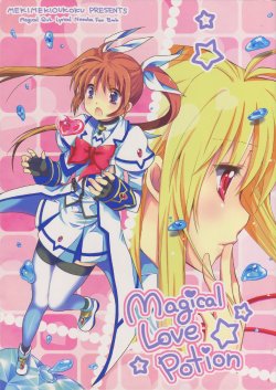 (C82) [Mekimeki Oukoku (Teruko, Kagekatsu)] Magical Love Potion (Mahou Shoujo Lyrical Nanoha)