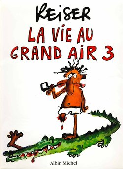 [Jean-Marc Reiser] La Vie au Grand Air #03 [French]