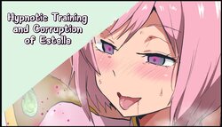 [Sanatuki] Saimin Choukyou Ochi Suru Estellise-sama | Hypnotic Training and Corruption of Estelle (Tales of Vesperia) [English]