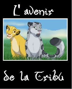 L'avenir de la tribu ! [French Trad] [Lion king]