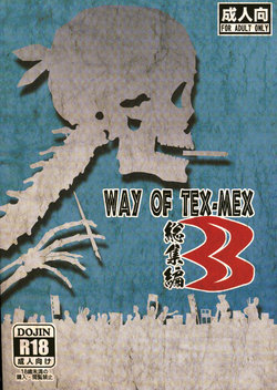 (C88) [TEX-MEX (Red Bear)] WAY OF TEX-MEX Soushuuhen 3 + Omakebon (Various)