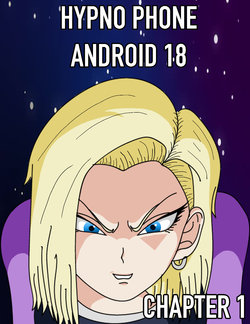 Hypno Phone Android 18 Chapter One