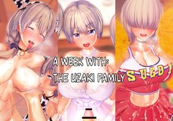 A Week with: The Uzaki Family