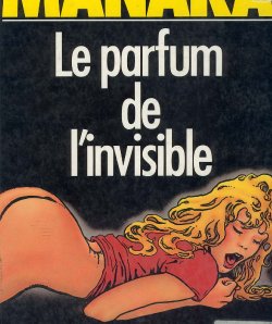 [Milo Manara] The Perfume Of The Invisible [French]