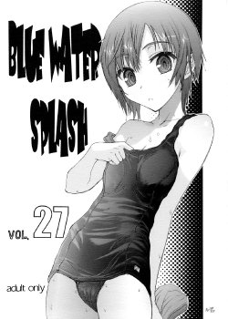 (C78) [Ootsuku Shouji (Shinjinkun)] Blue Water Splash!! Vol.27 Kaiteiban