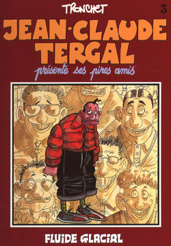 [Tronchet] Jean-claude Tergal - T03 - Presente Ses Pires Amis [French]