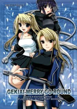 (C66) [FANTASY WIND (Various)] GEKIAI-MERRY-GO-ROUND (Fullmetal Alchemist)