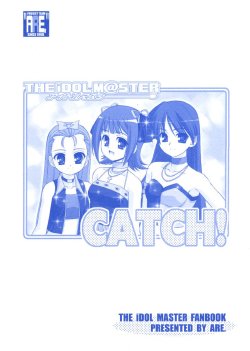 (SC29) [ARE. (Harukaze do-jin)] CATCH! (THE IDOLM@STER)